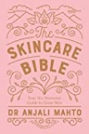 The Skincare Bible: Your No-Nonsense Guide to Great Skin