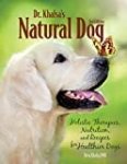 Dr. Khalsa’s Natural Dog, 2nd Edition: Holistic Therapies, Nutrition, and Recipes for Healthier Dogs (CompanionHouse Books)