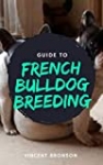 Guide to French Bulldog Breeding: It is a subspecies of the gray wolf (Canis lupus) and is related to foxes and jackals.