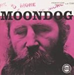 More Moondog / The Story of Moondog